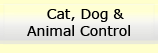 Cat, Dog and Animal Control